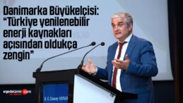 Danimarka Büyükelçisi: “Türkiye yenilenebilir enerji kaynakları açısından oldukça zengin”
