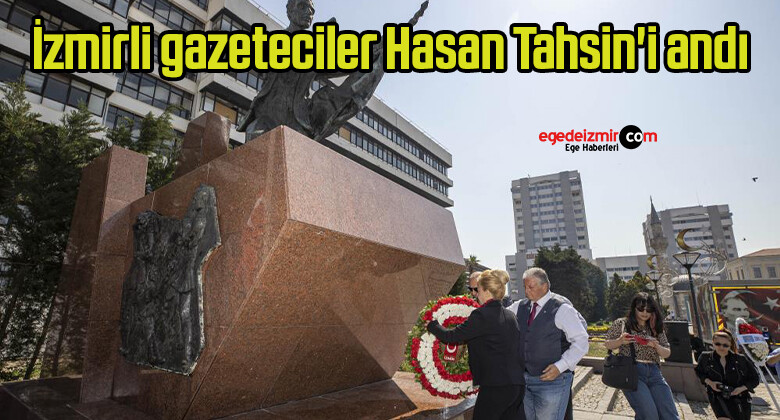 İzmirli gazeteciler Hasan Tahsin’i andı