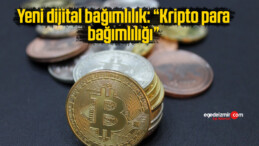 Yeni dijital bağımlılık: “Kripto para bağımlılığı”