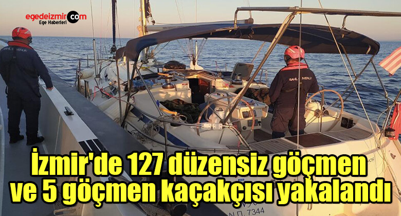 İzmir’de 127 düzensiz göçmen ve 5 göçmen kaçakçısı yakalandı