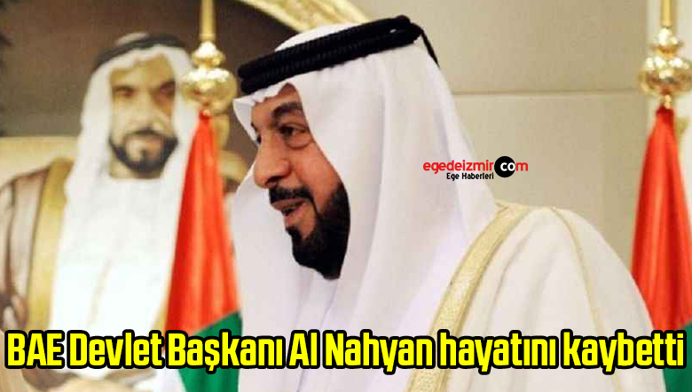 BAE Devlet Başkanı Al Nahyan hayatını kaybetti