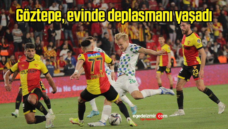 Göztepe, evinde deplasmanı yaşadı