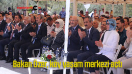 Bakan Özer, köy yaşam merkezi açtı