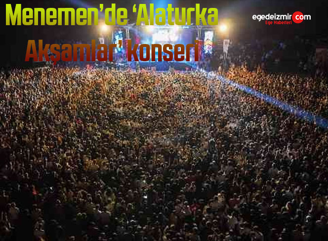 Menemen’de ‘Alaturka Akşamlar’ konseri