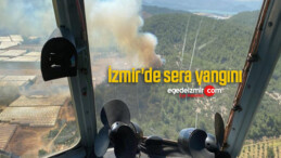 İzmir’de sera yangını