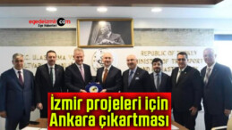 İzmir projeleri için Ankara çıkartması