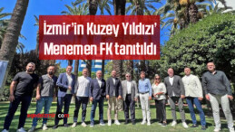 ‘İzmir’in Kuzey Yıldızı’ Menemen FK tanıtıldı