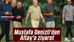 Mustafa Denizli’den Altay’a ziyaret