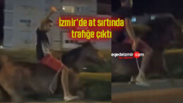 İzmir’de at sırtında trafiğe çıktı