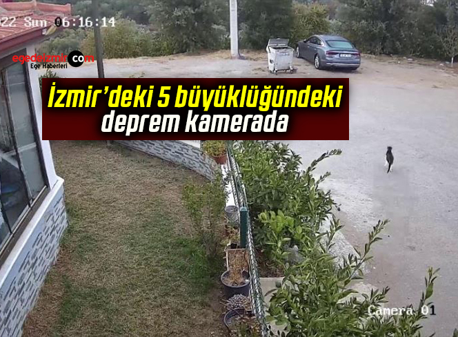 İzmir’deki 5 büyüklüğündeki deprem kamerada