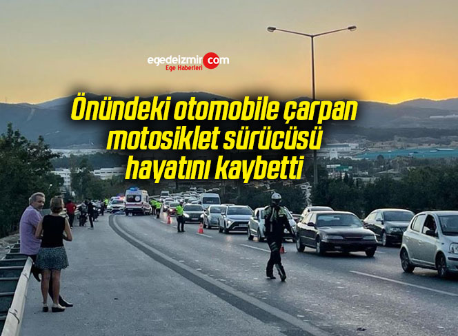 Önündeki otomobile çarpan motosiklet sürücüsü hayatını kaybetti