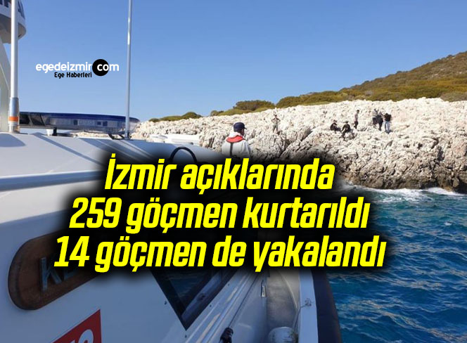 İzmir açıklarında 259 göçmen kurtarıldı, 14 göçmen de yakalandı
