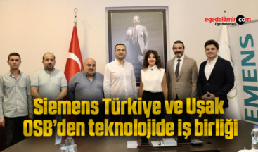 Siemens Türkiye ve Uşak OSB’den teknolojide iş birliği