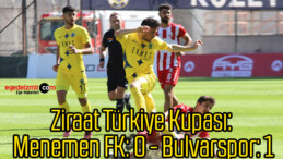 Ziraat Türkiye Kupası: Menemen FK: 0 – Bulvarspor: 1