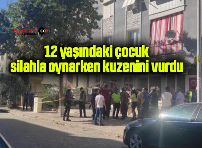 12 yaşındaki çocuk silahla oynarken kuzenini vurdu