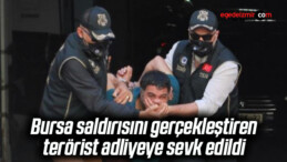 Bursa saldırısını gerçekleştiren terörist adliyeye sevk edildi
