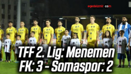 TFF 2. Lig: Menemen FK: 3 – Somaspor: 2