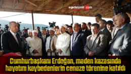 Cumhurbaşkanı Erdoğan, maden kazasında hayatını kaybedenlerin cenaze törenine katıldı
