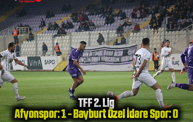 TFF 2. Lig: Afyonspor: 1 – Bayburt Özel İdare Spor: 0