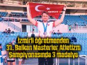 İzmirli öğretmenden 31. Balkan Masterler Atletizm Şampiyonasında 3 madalya