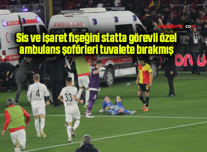 Sis ve işaret fişeğini statta görevli özel ambulans şoförleri tuvalete bırakmış