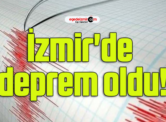 İzmir’de deprem oldu!
