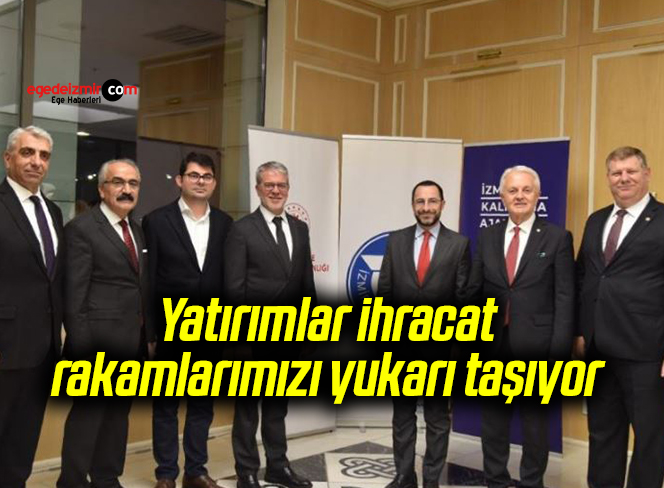 Yatırımlar ihracat rakamlarımızı yukarı taşıyor