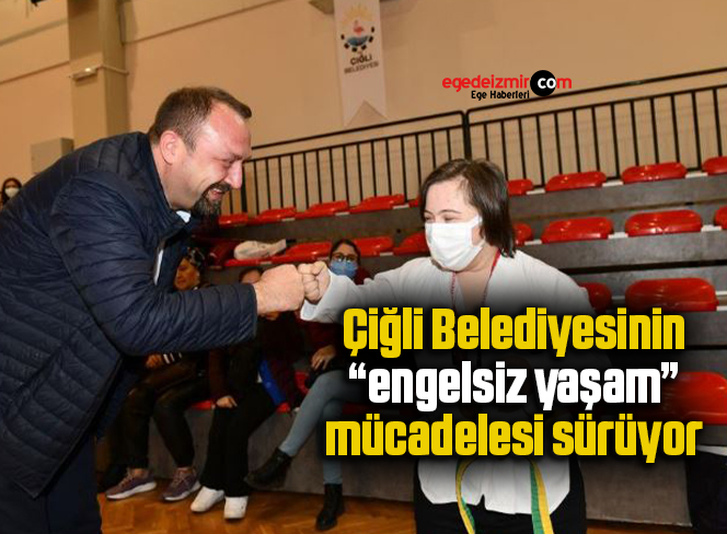 Çiğli Belediyesinin “engelsiz yaşam” mücadelesi sürüyor