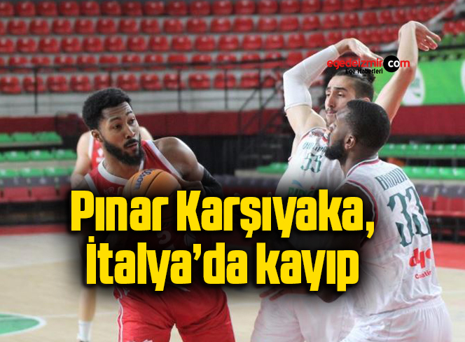 Pınar Karşıyaka, İtalya’da kayıp