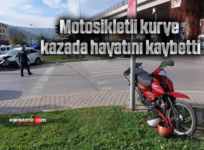Motosikletli kurye kazada hayatını kaybetti