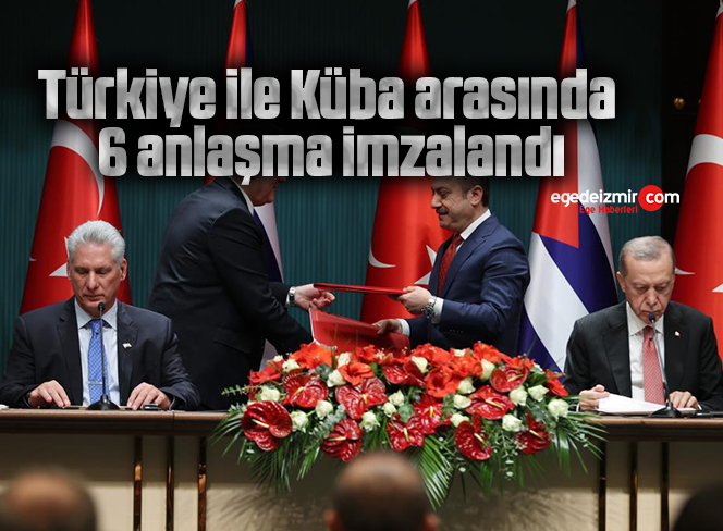 Türkiye ile Küba arasında 6 anlaşma imzalandı