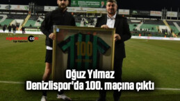 Oğuz Yılmaz, Denizlispor’da 100. maçına çıktı