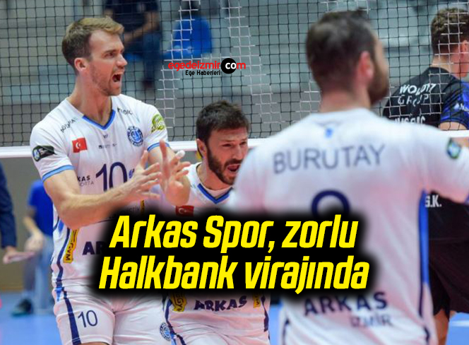 Arkas Spor, zorlu Halkbank virajında