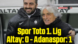 Spor Toto 1. Lig: Altay: 0 – Adanaspor: 1