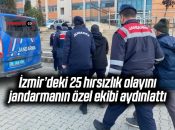İzmir’deki 25 hırsızlık olayını jandarmanın özel ekibi aydınlattı