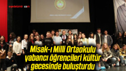 Misak-ı Milli Ortaokulu, yabancı öğrencileri kültür gecesinde buluşturdu