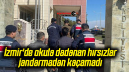 İzmir’de okula dadanan hırsızlar jandarmadan kaçamadı