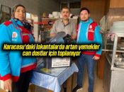 Karacasu’daki lokantalarda artan yemekler can dostlar için toplanıyor