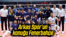 Arkas Spor’un konuğu Fenerbahçe