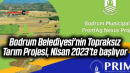 Bodrum Belediyesi’nin Topraksız Tarım Projesi, Nisan 2023’te başlıyor
