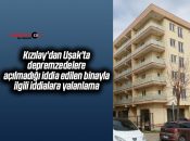 Kızılay’dan Uşak’ta depremzedelere açılmadığı iddia edilen binayla ilgili iddialara yalanlama