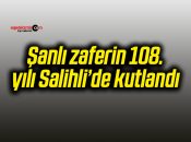 Şanlı zaferin 108. yılı Salihli’de kutlandı