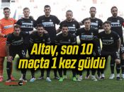 Altay, son 10 maçta 1 kez güldü