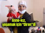 Anne-kız, yaşamak için “Diren”di