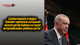 Cumhurbaşkanı Erdoğan: “Gündem sapmasına yol açacak sürecin geride kalması ve seçim tartışmalarından çıkılması şarttır”