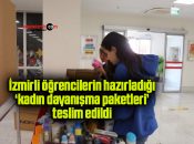 İzmirli öğrencilerin hazırladığı ‘kadın dayanışma paketleri’ teslim edildi