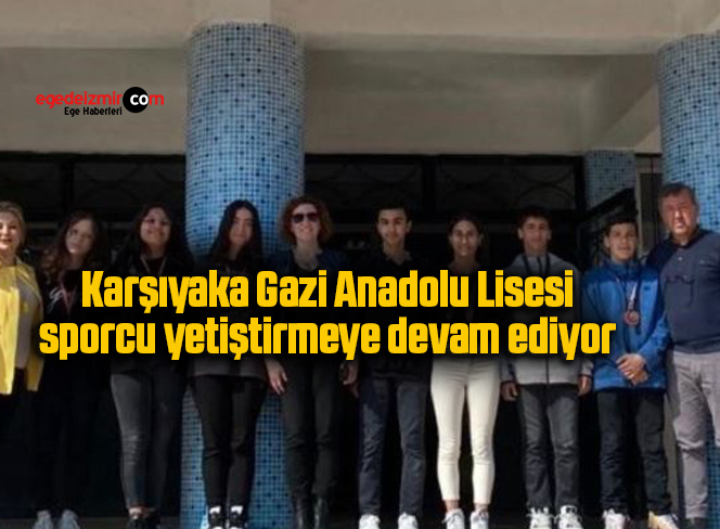 Karşıyaka Gazi Anadolu Lisesi, sporcu yetiştirmeye devam ediyor