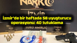 İzmir’de bir haftada 58 uyuşturucu operasyonu: 40 tutuklama