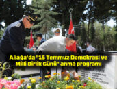 Aliağa’da “15 Temmuz Demokrasi ve Milli Birlik Günü” anma programı