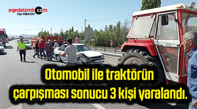 Otomobil ile traktörün çarpışması sonucu 3 kişi yaralandı.